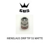 GUS Menelaus Drip Tip SS Matte